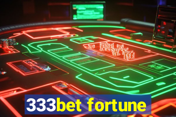 333bet fortune